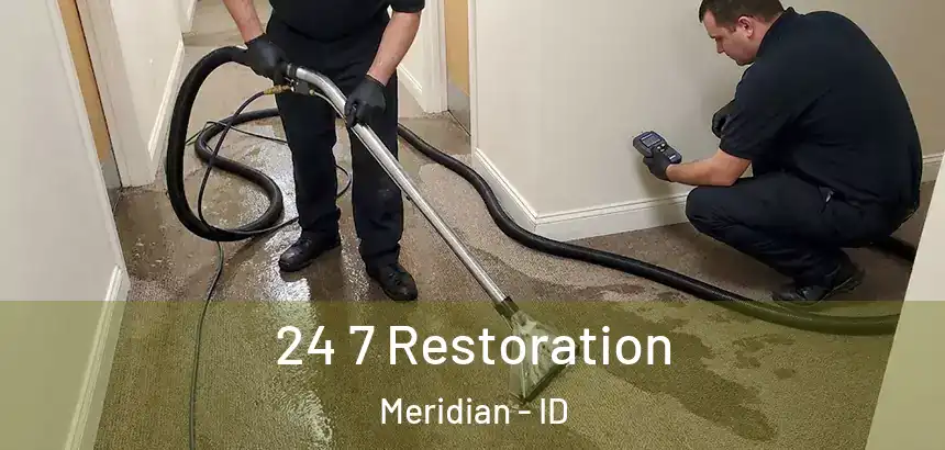 24 7 Restoration Meridian - ID